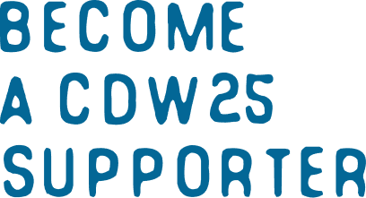 Become a CDW25 Supporter